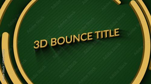 Adobe Stock - 3D Bounce Title - 282471913
