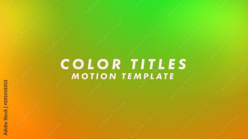Adobe Stock - Color Titles Motion Template - 285668553