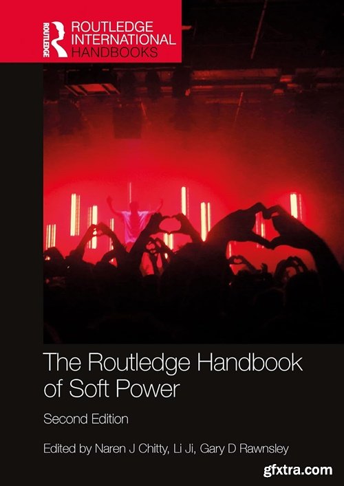 The Routledge Handbook of Soft Power (2nd Edition)
