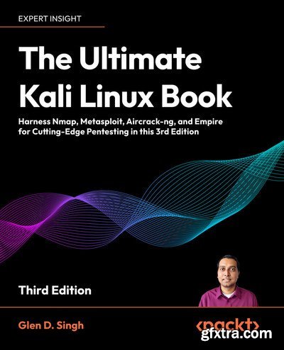 The Ultimate Kali Linux Book - Third Edition (Early Accesss)