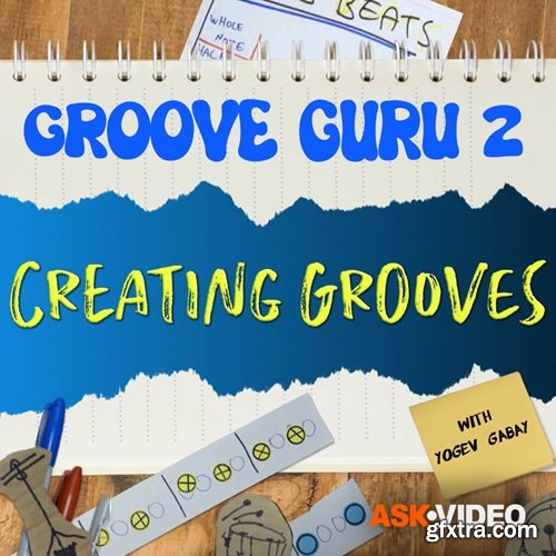 Ask Video Groove Guru 201 Creating Grooves