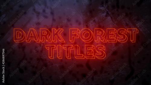 Adobe Stock - Dark Forest Titles - 286897546