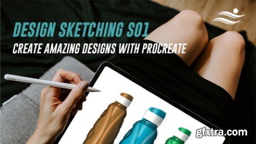 Design Sketching S01: Create Amazing Designs With Procreate