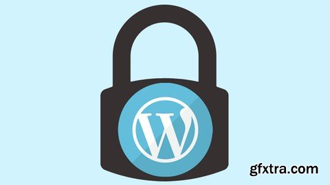 The Ultimate Step-By-Step Guide to WordPress Security