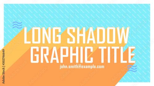 Adobe Stock - Long Shadow Graphic Title - 302746649
