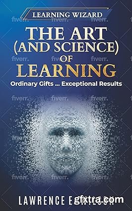 The Art and Science of Learning: Ordinary Gifts … Exceptional Results