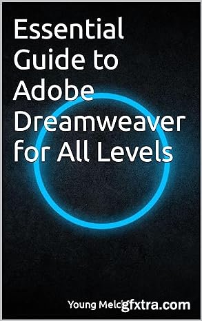Essential Guide to Adobe Dreamweaver for All Levels