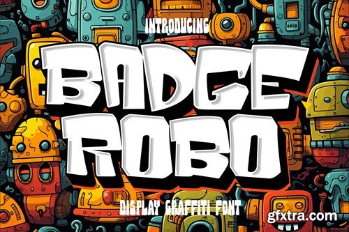 Badge Robo - 3d Bold Display Graffiti Font SUSVAXH
