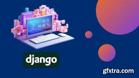 Full Stack Web Development Using Django