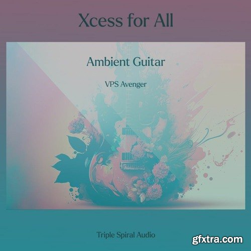 Triple Spiral Audio Xcess for All Ambient Guitar for VPS Avenger