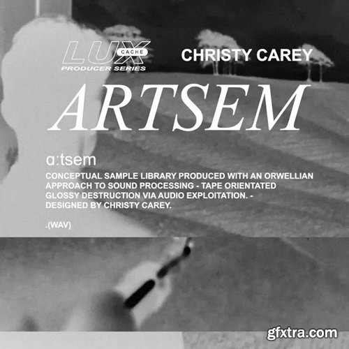 Lux Cache LC Producer Series: \'ARTSEM\' BY CHRISTY CAREY