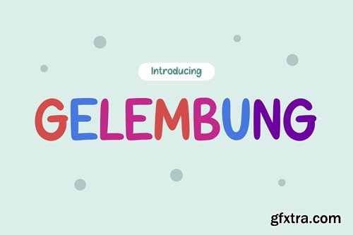 Gelembung - Fun Kids Font AM58GXM
