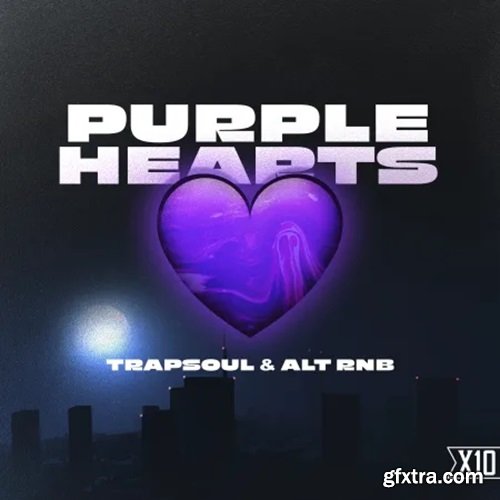 X10 Purple Hearts - Trapsoul & RNB