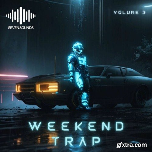 Seven Sounds Weekend Trap Vol 3