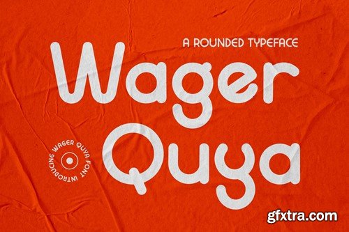 Wager Quya - A Rounded Sans Typeface LSQ39YW