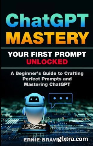ChatGPT Mastery Your First Prompt Unlocked