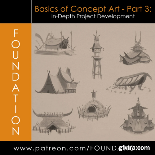 Foundation Patreon - Basics of Concept Art - Part 3: In-Depth Project Development