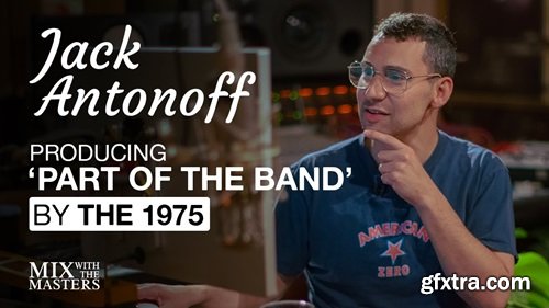 MixWithTheMasters JACK ANTONOFF Part Of The Band The 1975