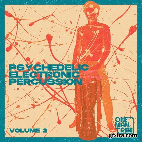 One Man Tribe Psychedelic Electronic Percussion Vol 2