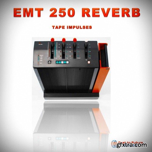 PastToFutureReverbs EMT 250 Digital Reverb (IRs)