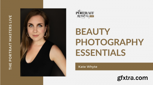 The Portrait Master’s Live - Beauty Photography Essentials