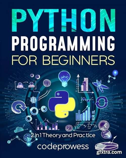Python Programming for Beginners: The Complete Python Coding Crash Course
