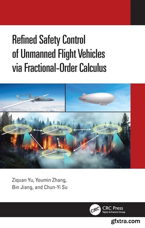 Refined Safety Control of Unmanned Flight Vehicles via Fractional-Order Calculus
