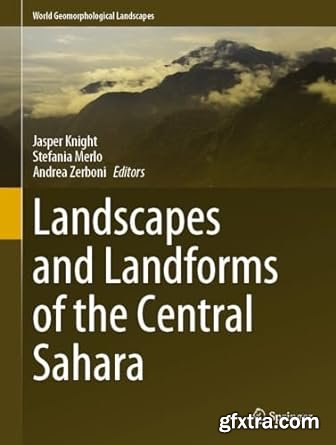 Landscapes and Landforms of the Central Sahara