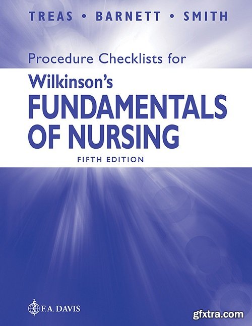 Procedure Checklists for Wilkinson\'s Fundamentals of Nursing, 5th Edition