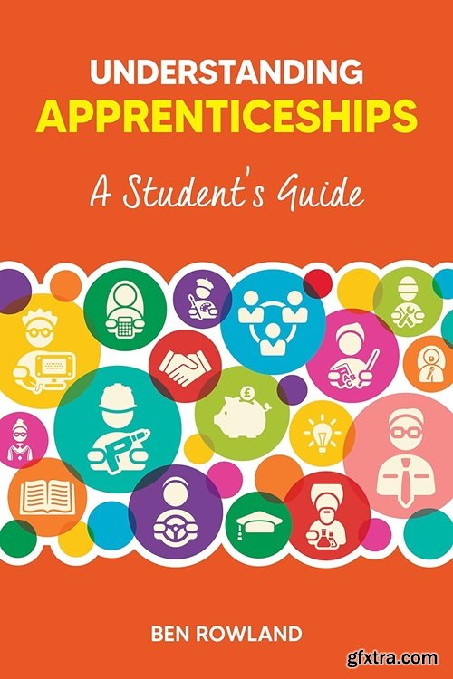 Understanding Apprenticeships: A Student\'s Guide