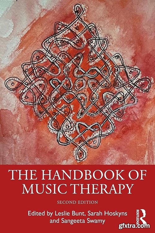 The Handbook of Music Therapy, 2nd Edition