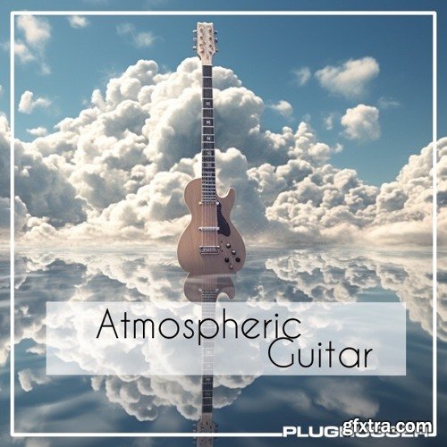 Plughugger Atmospheric Guitar Omnisphere 2
