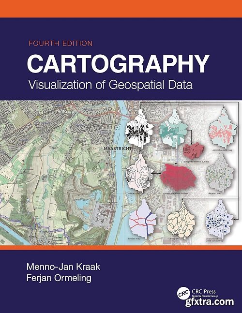 Cartography: Visualization of Geospatial Data, 4th Edition