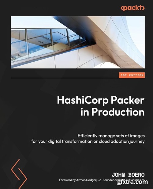 HashiCorp Packer in Production: Efficiently manage sets of images for your digital transformation or cloud adoption journey