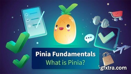 VueMastery - Pinia Fundamentals