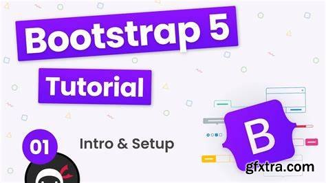 Bootstrap 5- The complete Step by Step guide