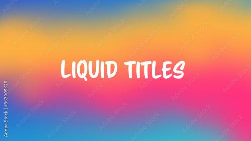 Adobe Stock - Liquid Tie Dye Titles - 363905628