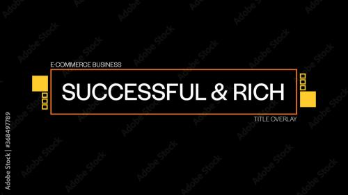 Adobe Stock - Successful and Rich E-Commerce Business Title Overlay - 368497789