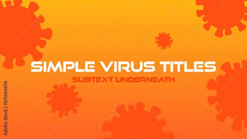 Adobe Stock - Simple Science Virus Titles - 371466976
