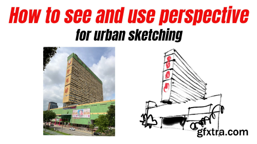 How to See and Use Perspective for Urban Sketching