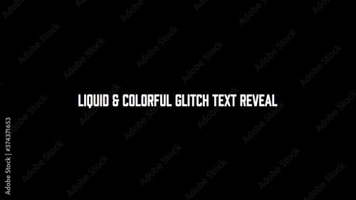 Adobe Stock - Liquid & Colorful Contemporary Glitch Text Reveal - 374371653