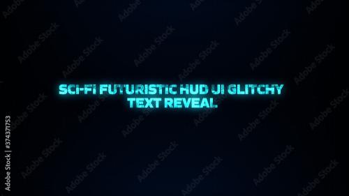 Adobe Stock - Sci-Fi Futuristic HUD UI Glitchy Text Reveal - 374371753