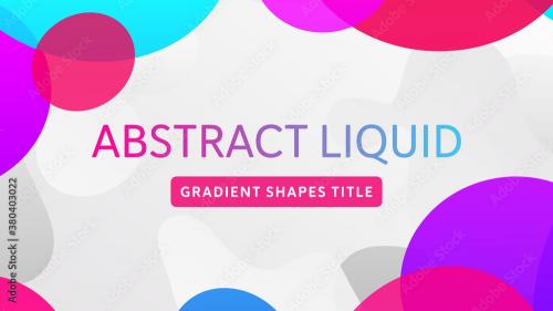 Adobe Stock - Abstract Liquid Gradient Shapes Title - 380403022