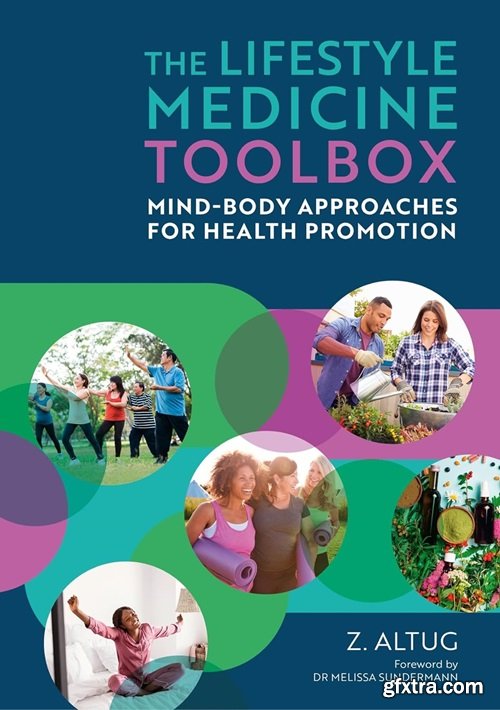 The Lifestyle Medicine Toolbox: Mind-body Approaches for Health Promotion