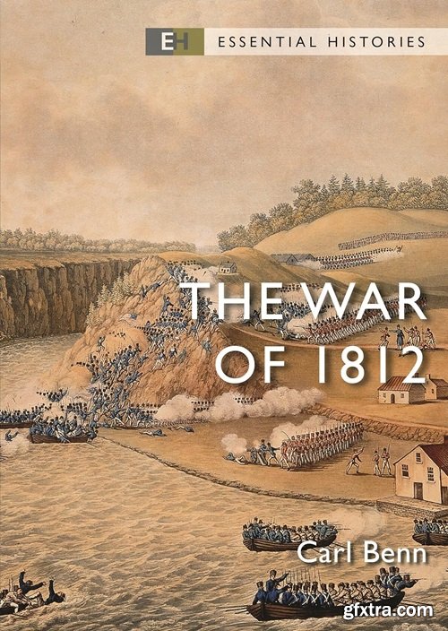 The War of 1812 (Essential Histories)