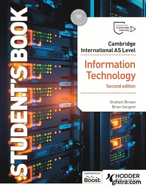Cambridge International AS Level Information Technology Student\'s Book, 2nd Edition