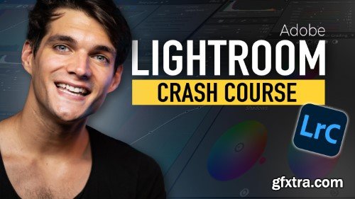 Learn to Edit like a PRO with Adobe Lightroom Classic (Beginner to Expert)