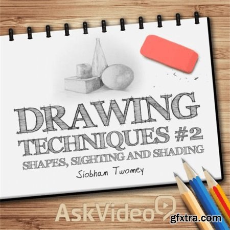 Drawing Techniques #2 Shapes, Sighting and Shading