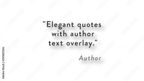 Adobe Stock - Elegant Quotes with Author Text Overlay - 391887356
