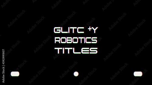 Adobe Stock - Glitchy Robotics Titles - 392991807